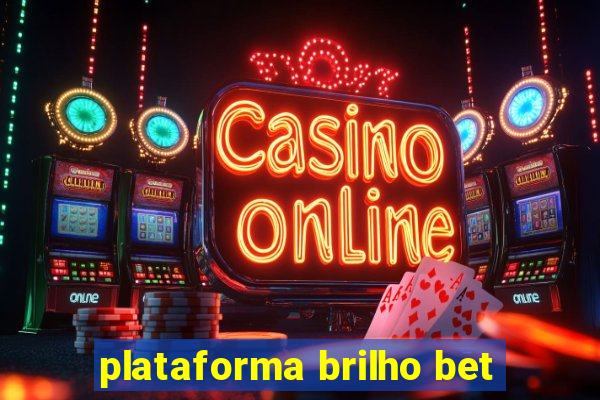 plataforma brilho bet